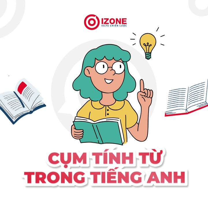 Cụm tính từ là gì? Một số cụm tính từ phổ biến và bài tập vận dụng