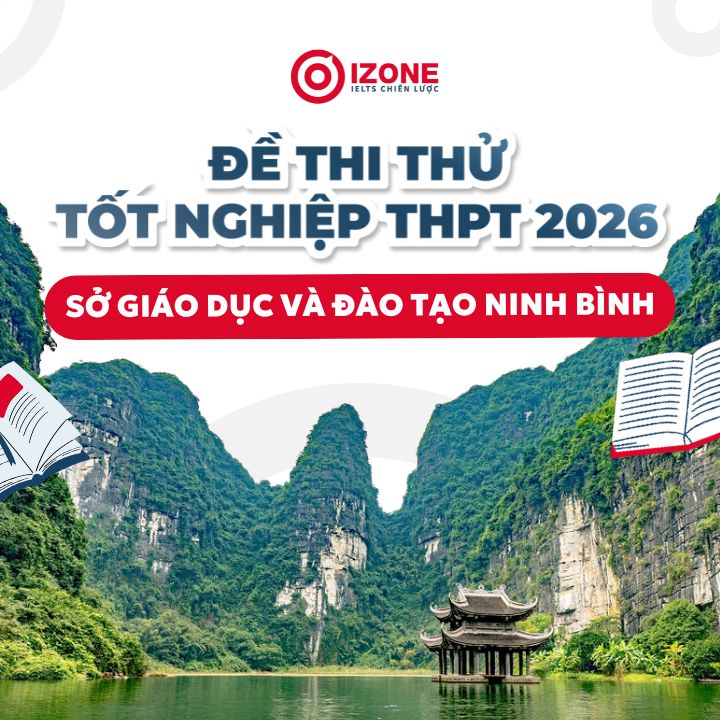 Đáp án & Giải chi tiết Đề thi thử tốt nghiệp THPT 2026: Sở giáo dục và đào tạo Ninh Bình