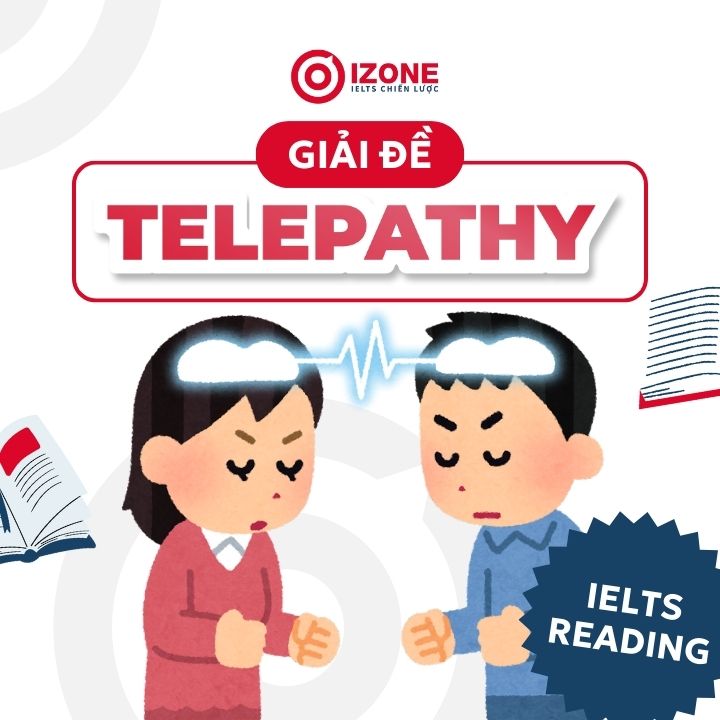 Đáp án & Giải chi tiết Telepathy IELTS Reading 