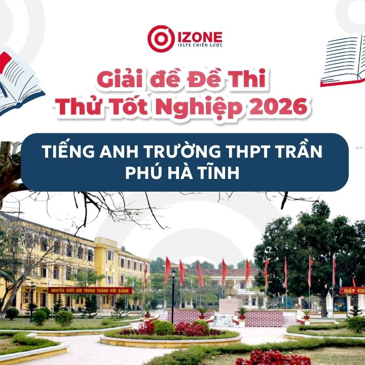 Giải đề thi thử tốt nghiệp Tiếng Anh THPT Trần Phú Hà Tĩnh 2026