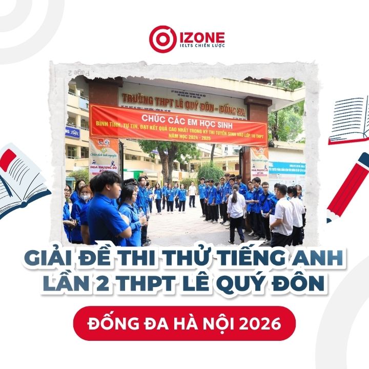 Giải đề thi thử tiếng Anh lần 2 THPT Lê Quý Đôn Đống Đa Hà Nội 2026