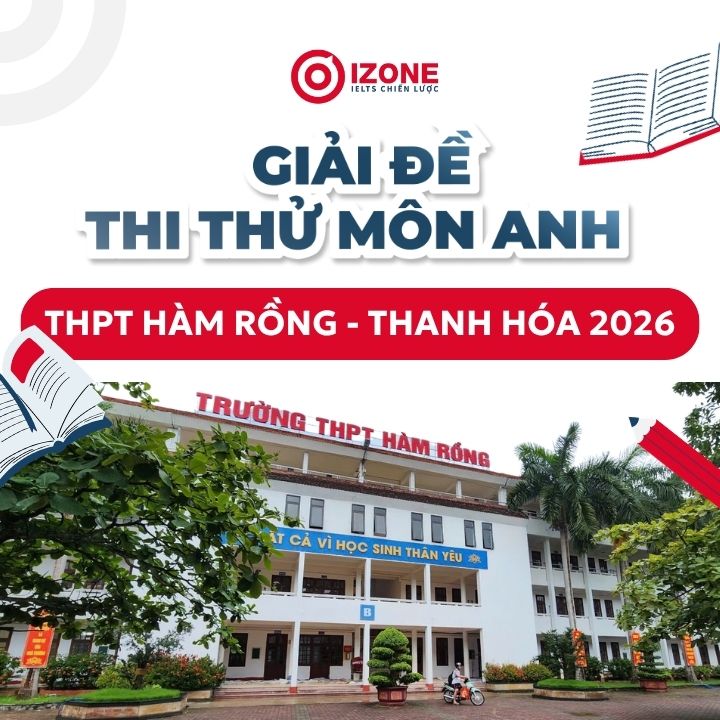 Giải đề thi thử môn Anh THPT Hàm Rồng – Thanh Hóa 2026