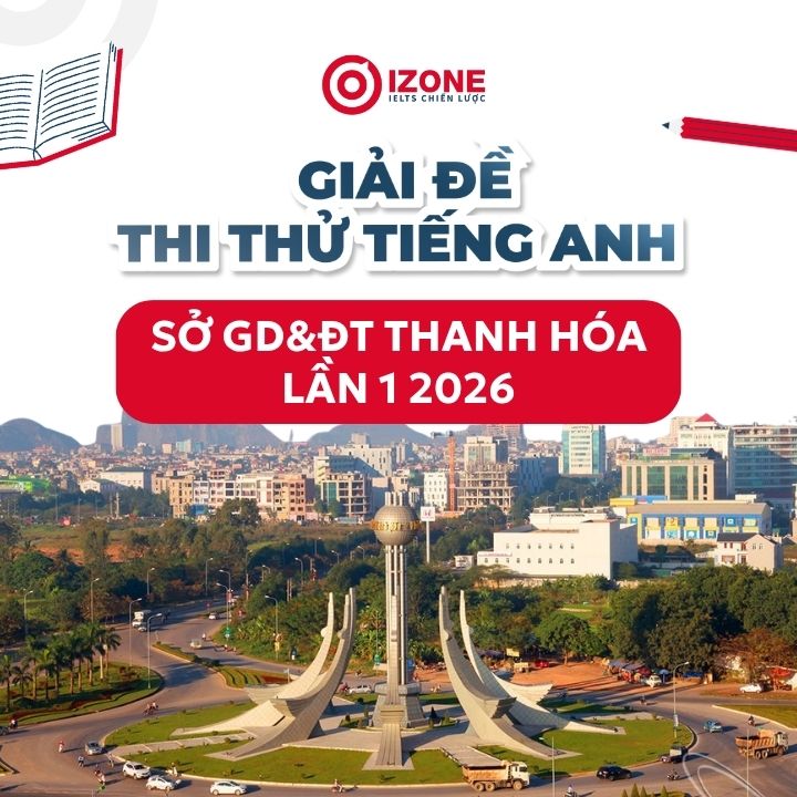 Giải đề thi thử TN THPTQG tiếng Anh Sở GD&ĐT Thanh Hóa 2026  Lần 1