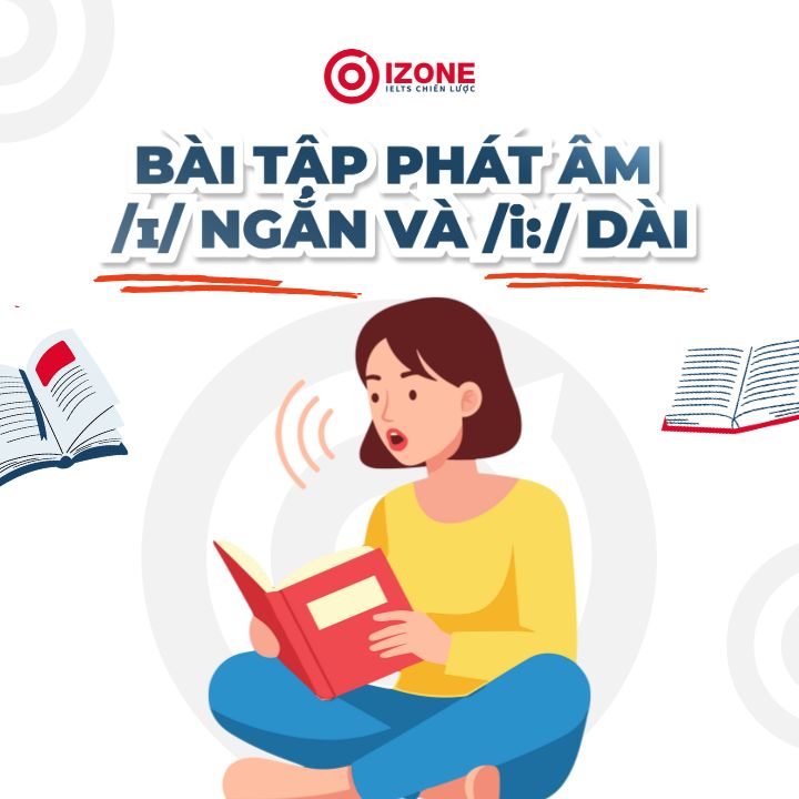 Bài tập phát âm i ngắn /i/ và i dài /i:/