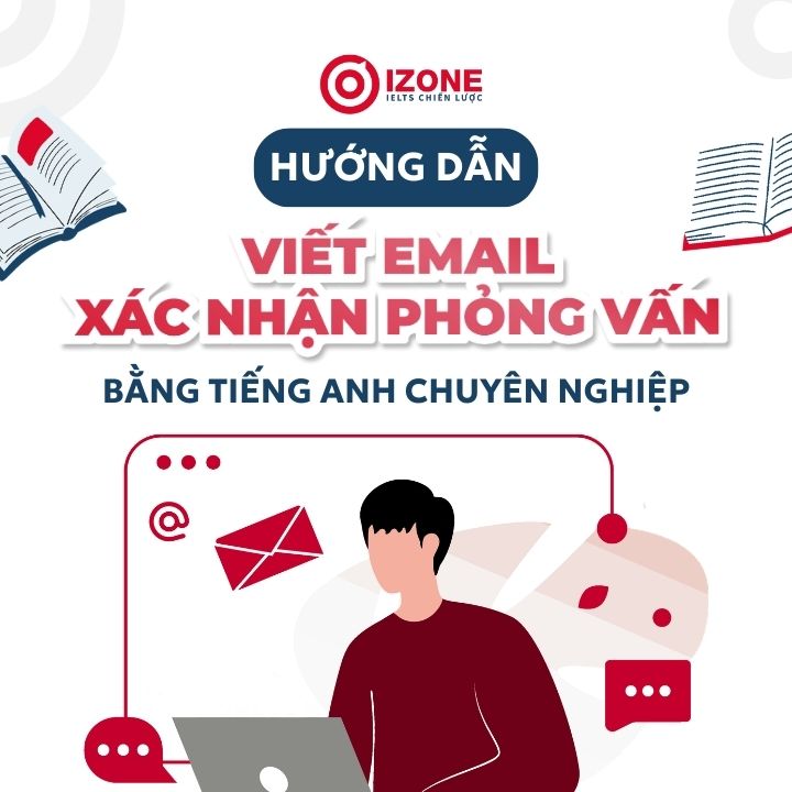 Viết email xác nhận phỏng vấn bằng tiếng Anh: Hướng dẫn chi tiết & bài mẫu
