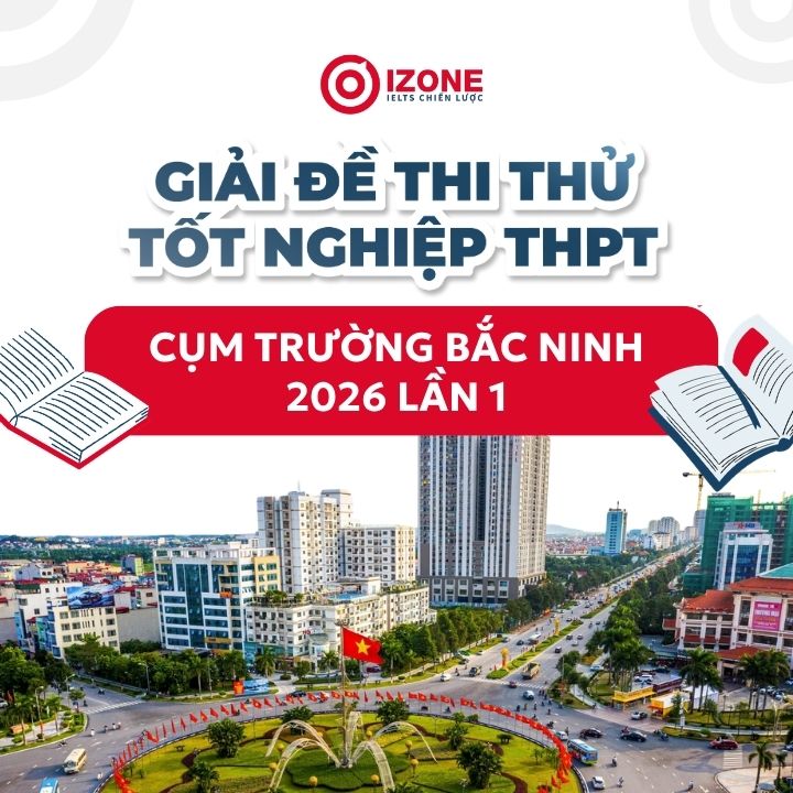Giải đề thi thử tốt nghiệp tiếng Anh Cụm trường Bắc Ninh 2026 lần 1