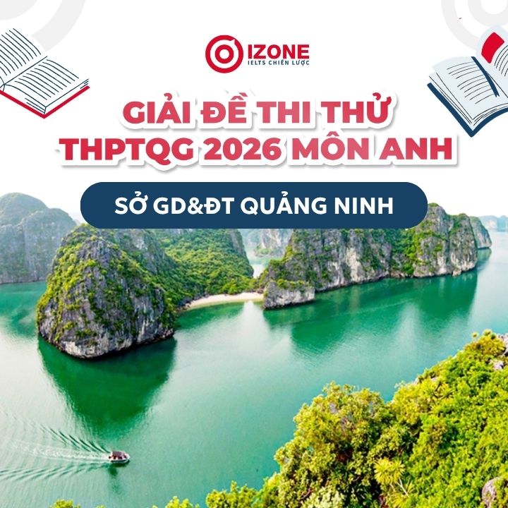 Giải đề thi thử tốt nghiệp môn Anh sở GD&ĐT Quảng Ninh 2026