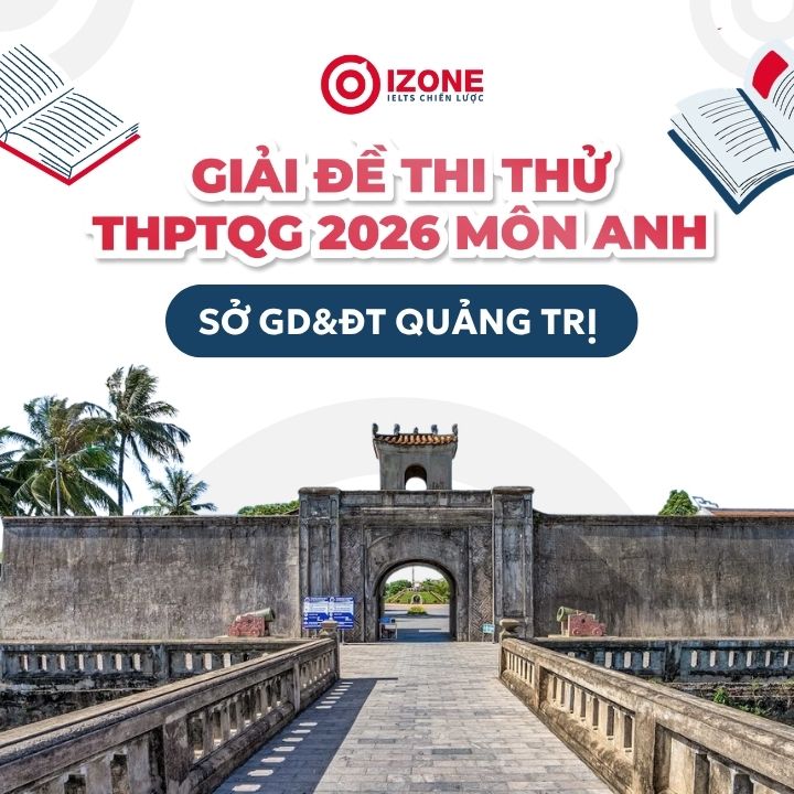 Giải đề thi thử tốt nghiệp THPT tiếng Anh Sở GD&ĐT Quảng Trị 2026