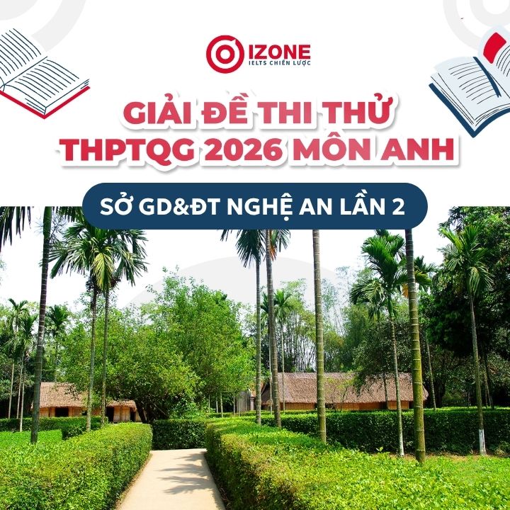 Giải đề thi thử tiếng Anh lần 2 Sở GD&ĐT Nghệ An 2026