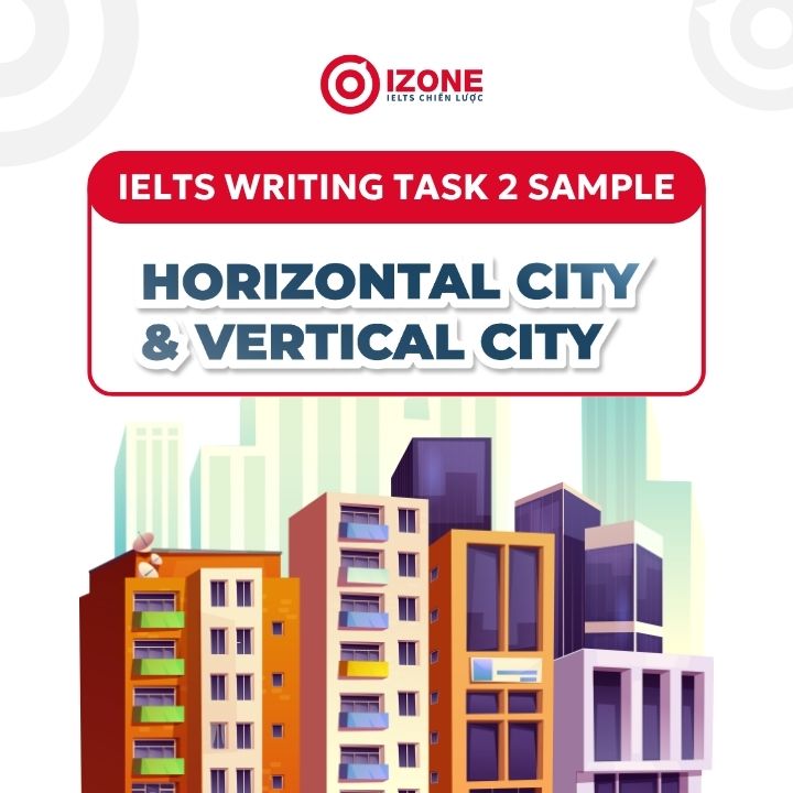 Horizontal city and Vertical city – IELTS Writing task 2 sample