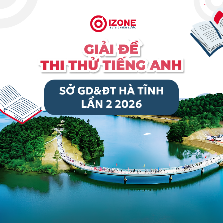 Giải đề thi thử tiếng Anh Sở GD&ĐT Hà Tĩnh lần 2 2026
