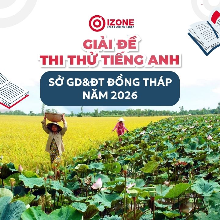 Giải đề thi thử tiếng Anh Sở GD&ĐT Đồng Tháp năm 2026