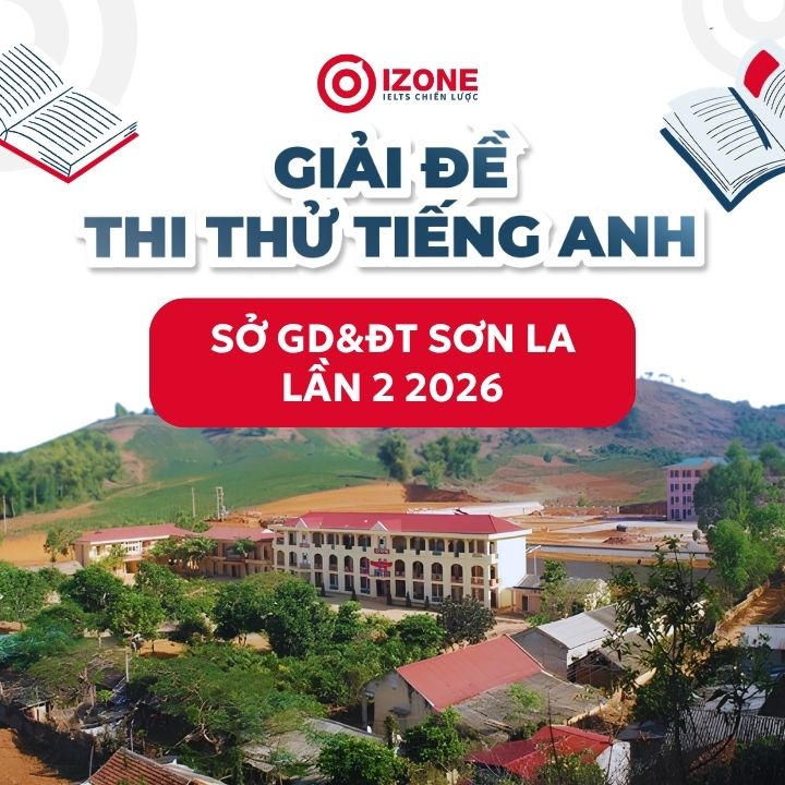 Giải đề thi thử tiếng Anh Sở GD&ĐT Sơn La lần 2 2026