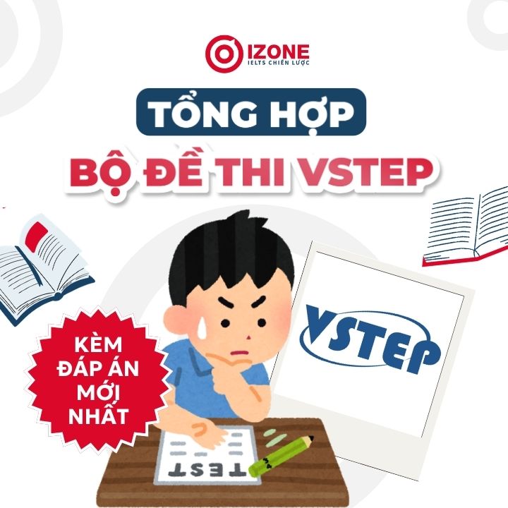 Tổng hợp bộ đề thi VSTEP 4 kỹ năng kèm đáp án mới nhất