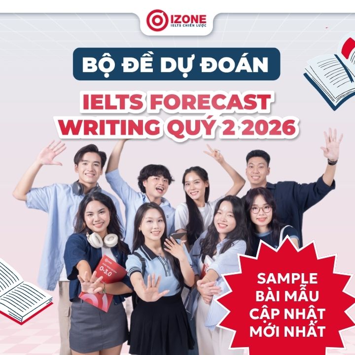 Bộ đề dự đoán IELTS Forecast Writing quý 2 2026 PDF cập nhật