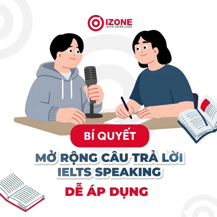Mở rộng câu trả lời IELTS Speaking: Bí quyết hiệu quả và dễ áp dụng