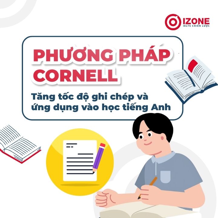 Phương pháp Cornell: Ghi chép thông minh để học tiếng Anh hiệu quả hơn