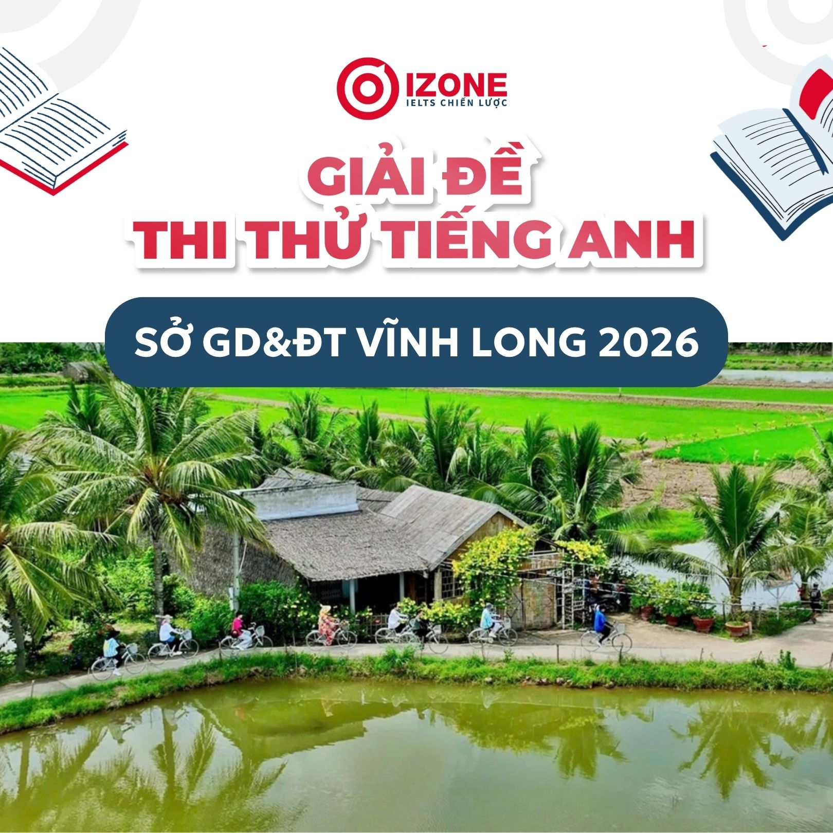 Giải đề thi thử tiếng Anh sở GD&ĐT Vĩnh Long 2026