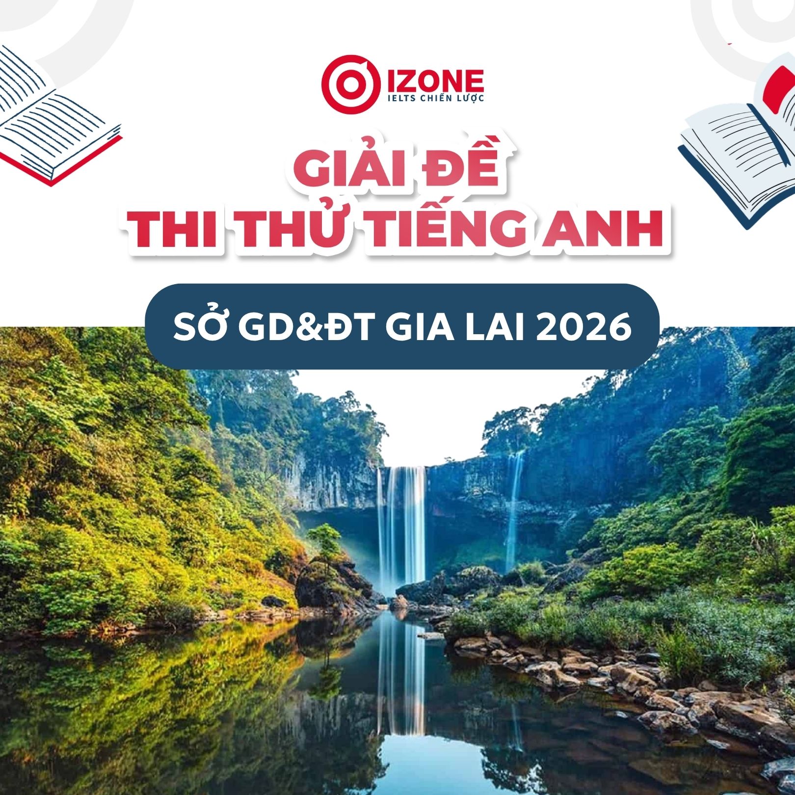 Giải chi tiết đề thi thử tiếng Anh sở Gia Lai 2026