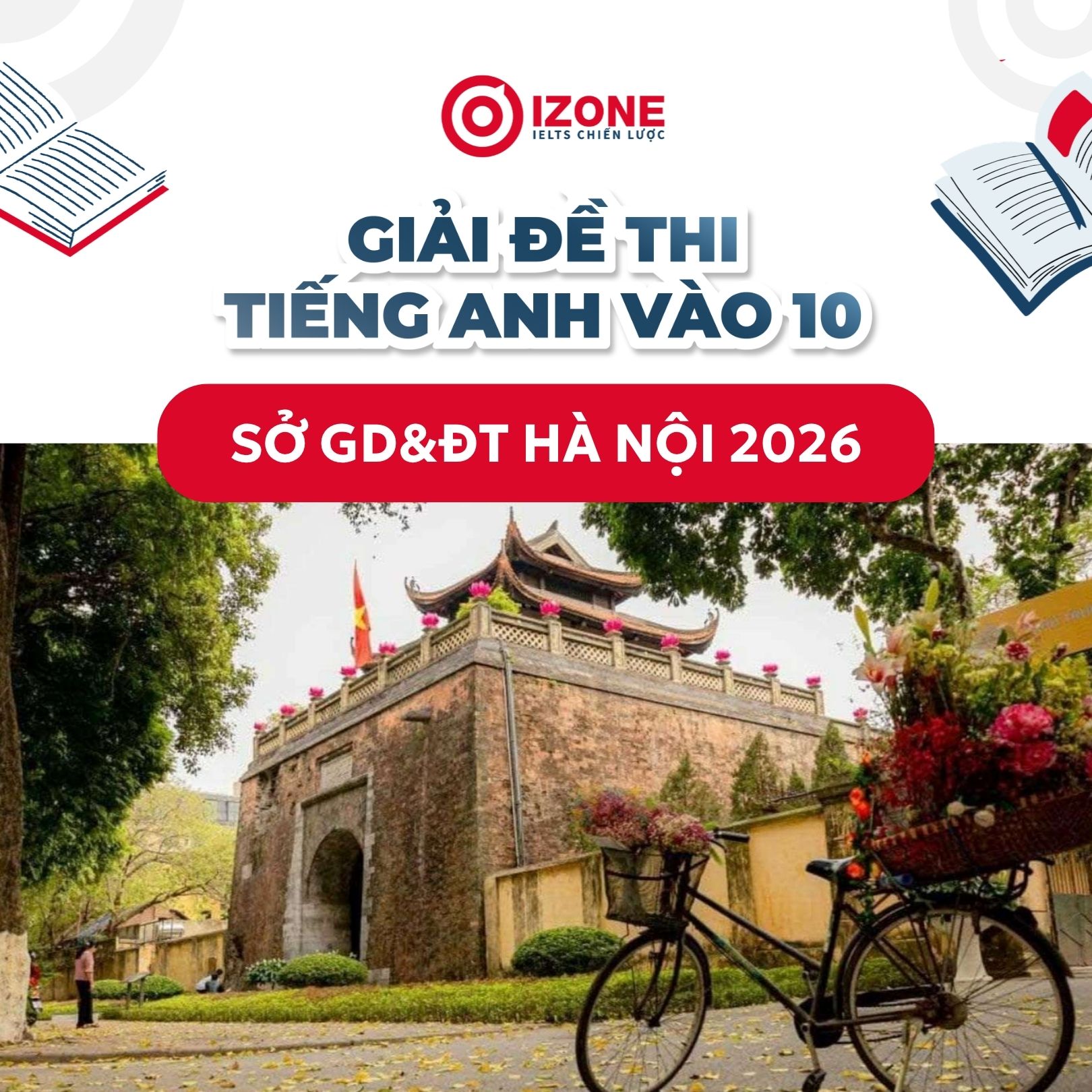 Giải chi tiết đề tiếng Anh vào 10 Hà Nội 2026