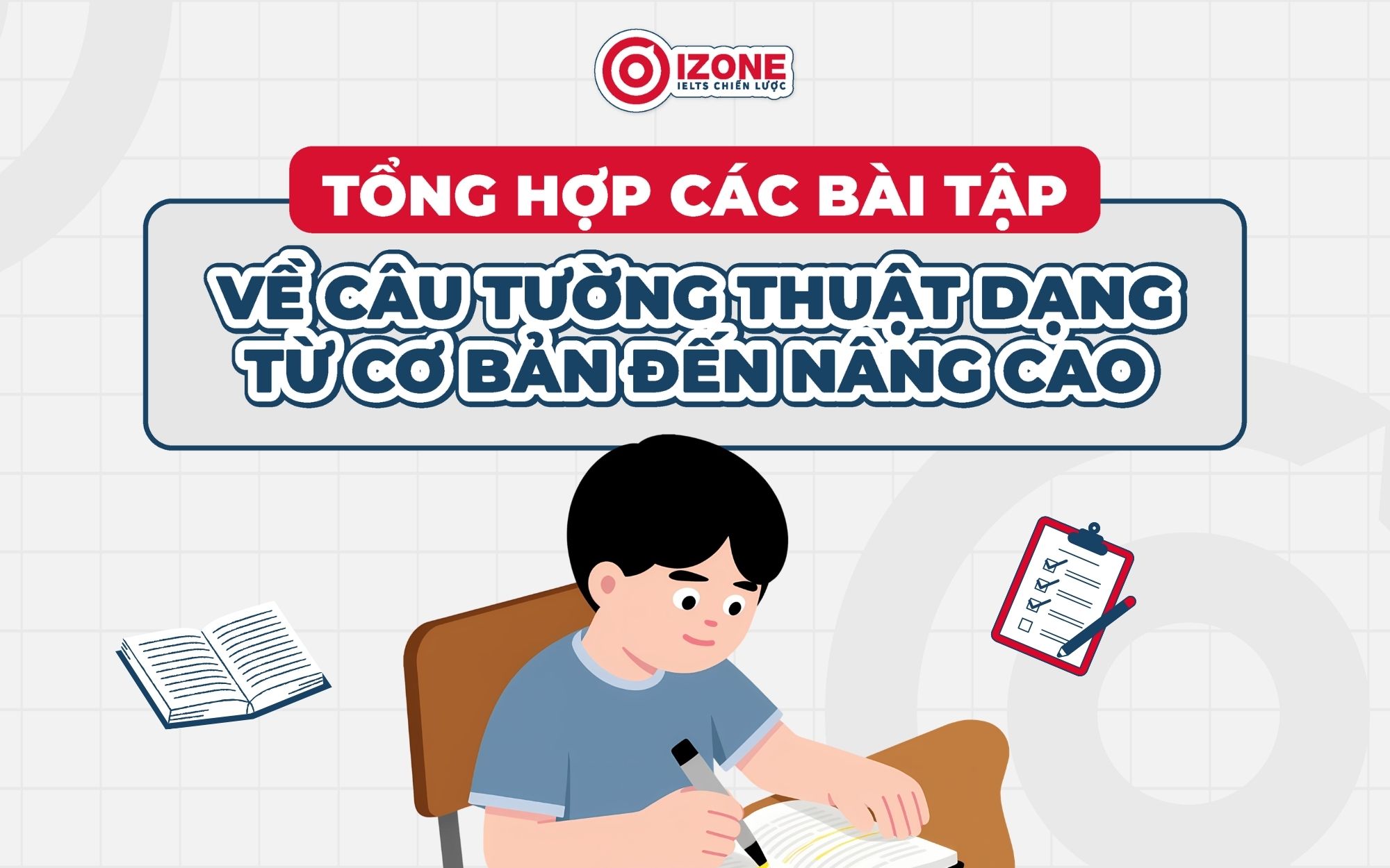 Tổng hợp các bài tập về câu tường thuật dạng từ cơ bản đến nâng cao