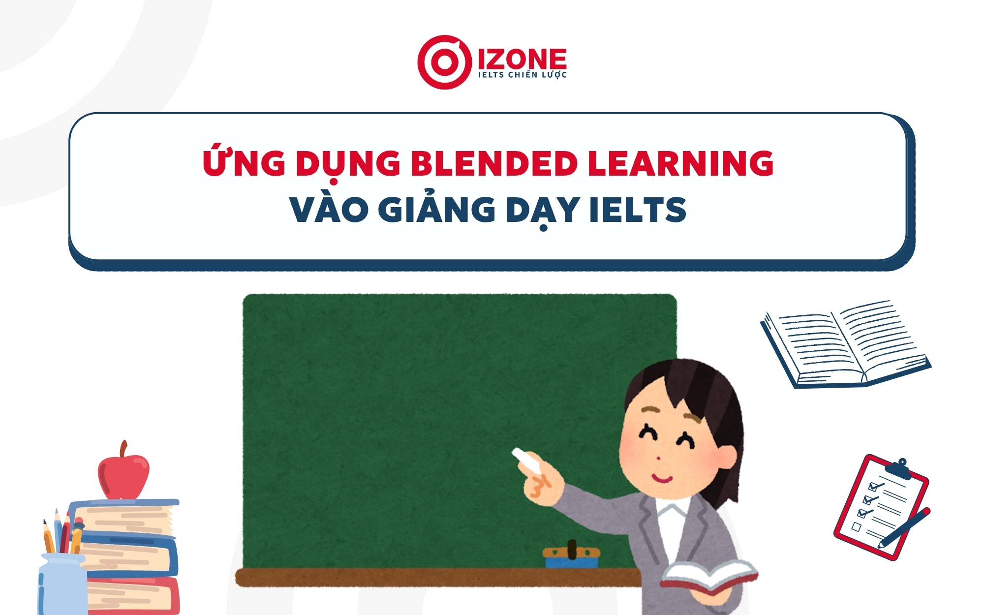 Ứng dụng blended learning vào giảng dạy IELTS