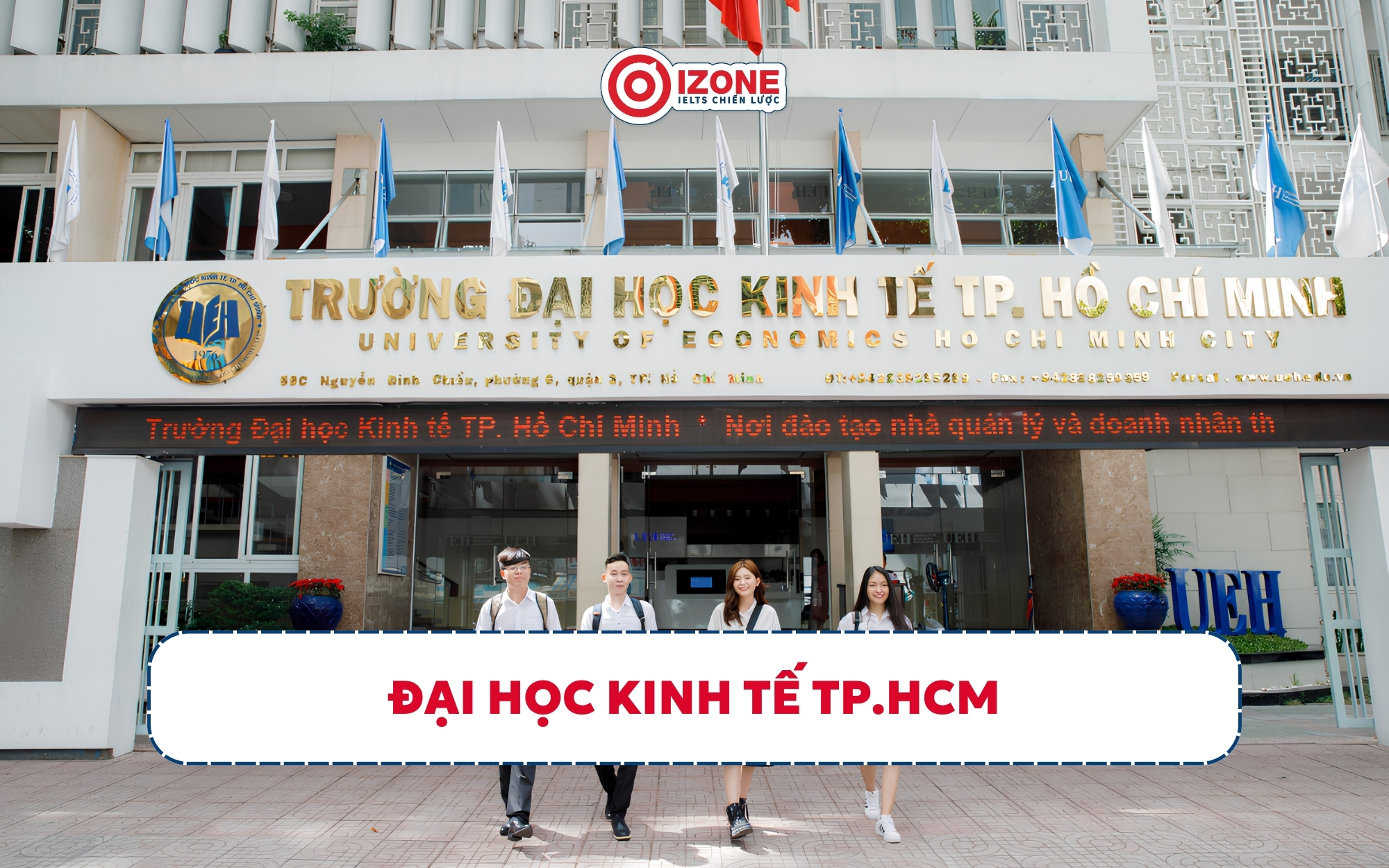 Đại học Kinh tế TP.HCM (UEH) là cái tên đáng cân nhắc trong nhóm các trường đào tạo ngành du lịch