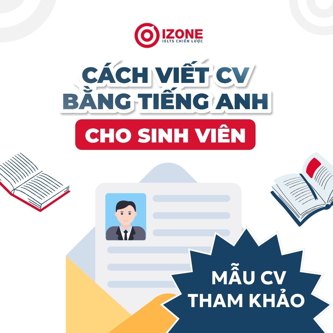 Cách viết CV tiếng Anh cho sinh viên chưa có kinh nghiệm (kèm mẫu mới nhất)