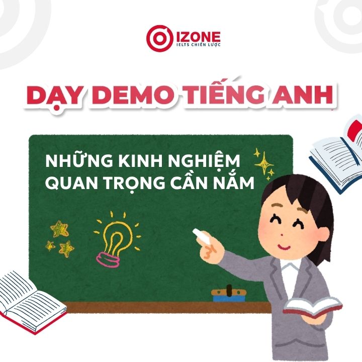 Tổng hợp kinh nghiệm dạy demo tiếng Anh ở trung tâm