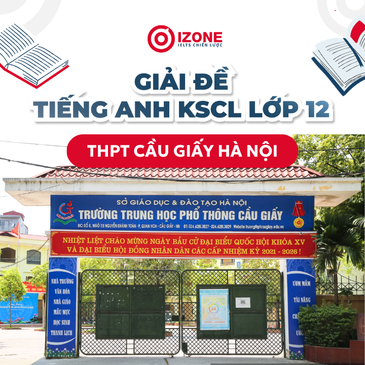 Giải đề tiếng anh KSCL lớp 12 THPT Cầu Giấy Hà Nội 2026