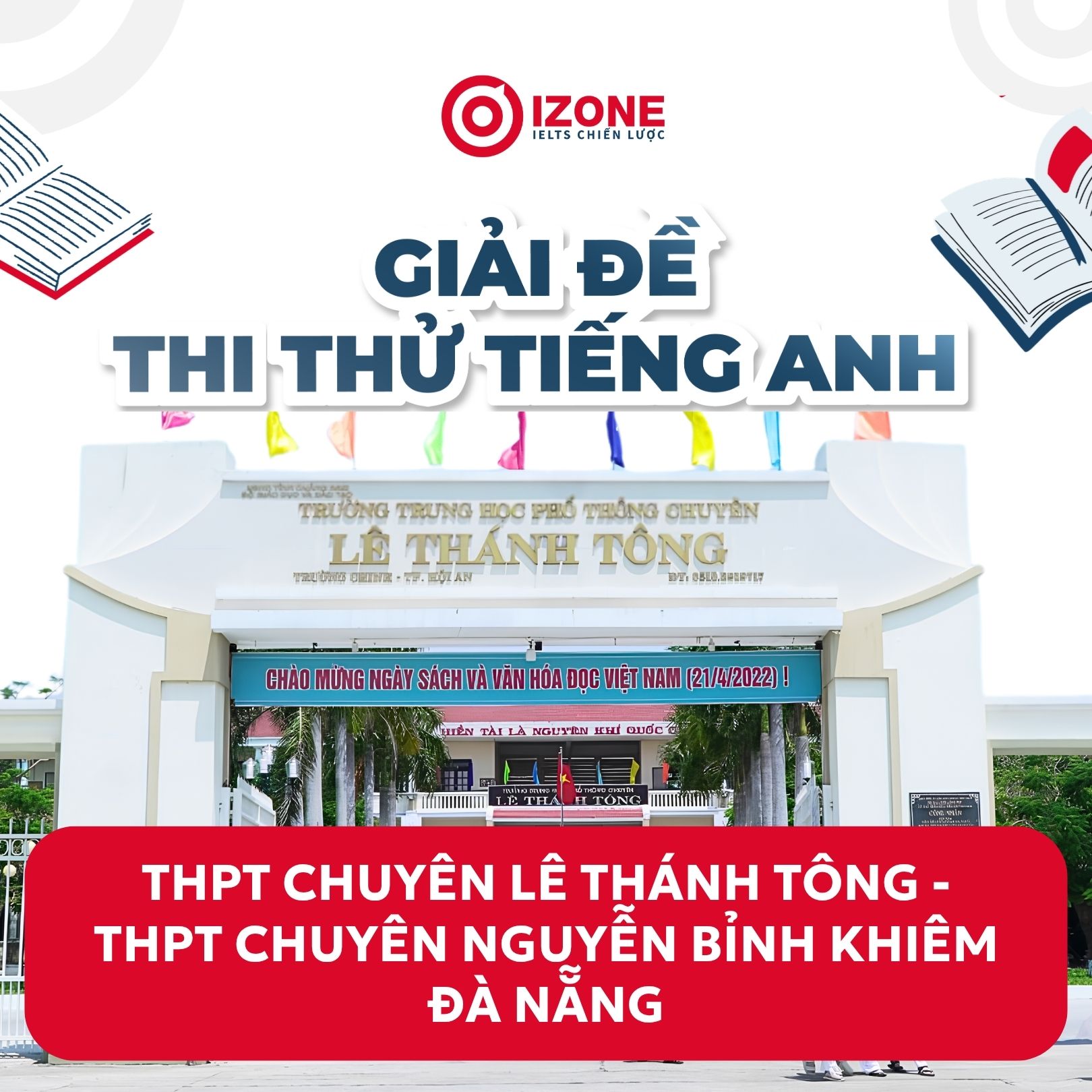 Giải đề thi thử tiếng Anh THPT chuyên Lê Thánh Tông – THPT chuyên Nguyễn Bỉnh Khiêm Đà Nẵng 2026