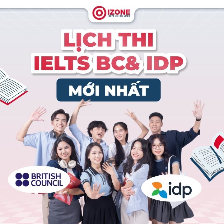 [Cập nhật] Lịch thi IELTS BC& IDP mới nhất hiện nay
