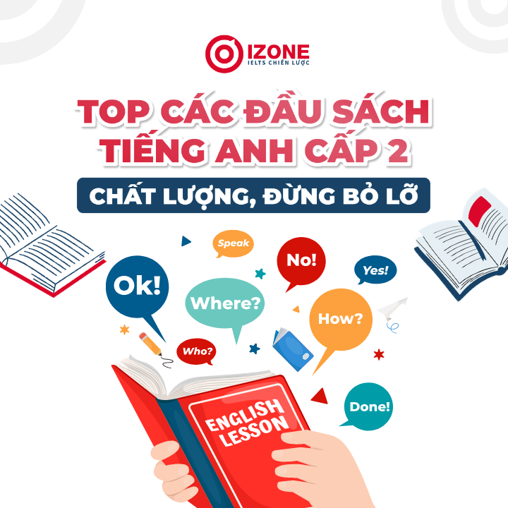 Top 10 sách học tiếng Anh cho học sinh cấp 2 giúp bứt phá điểm số 9+