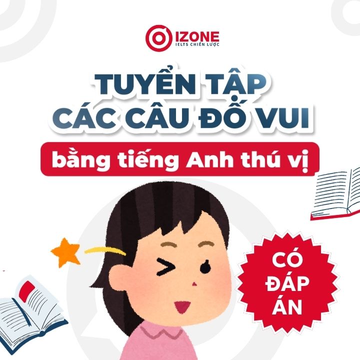 100+ các câu hỏi đố vui bằng tiếng Anh thú vị nhất có đáp án