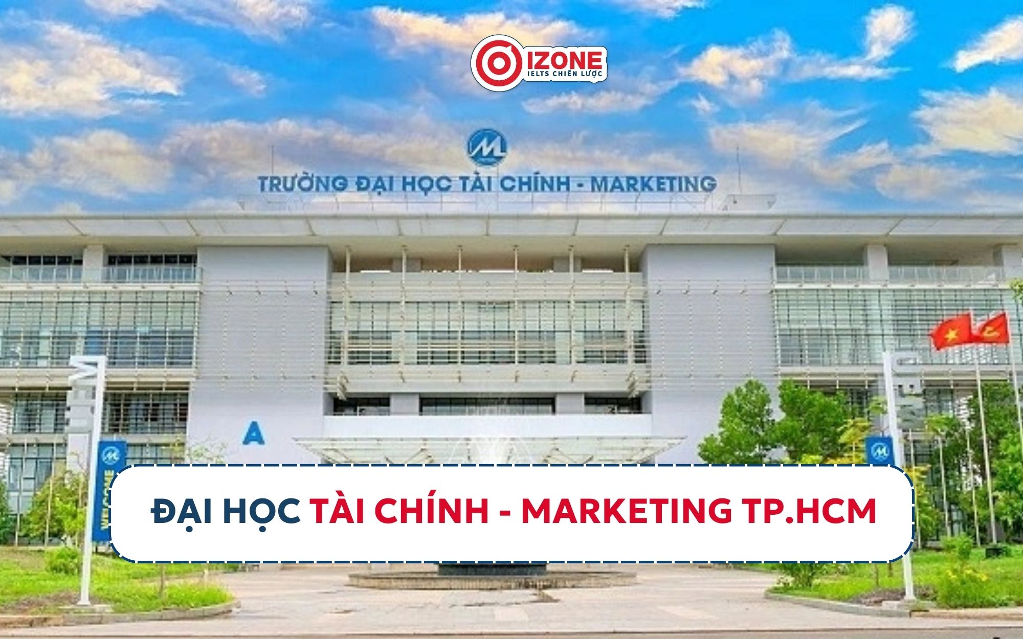 Các trường đại học TP.HCM, đại học Tài chính - Marketing TP.HCM