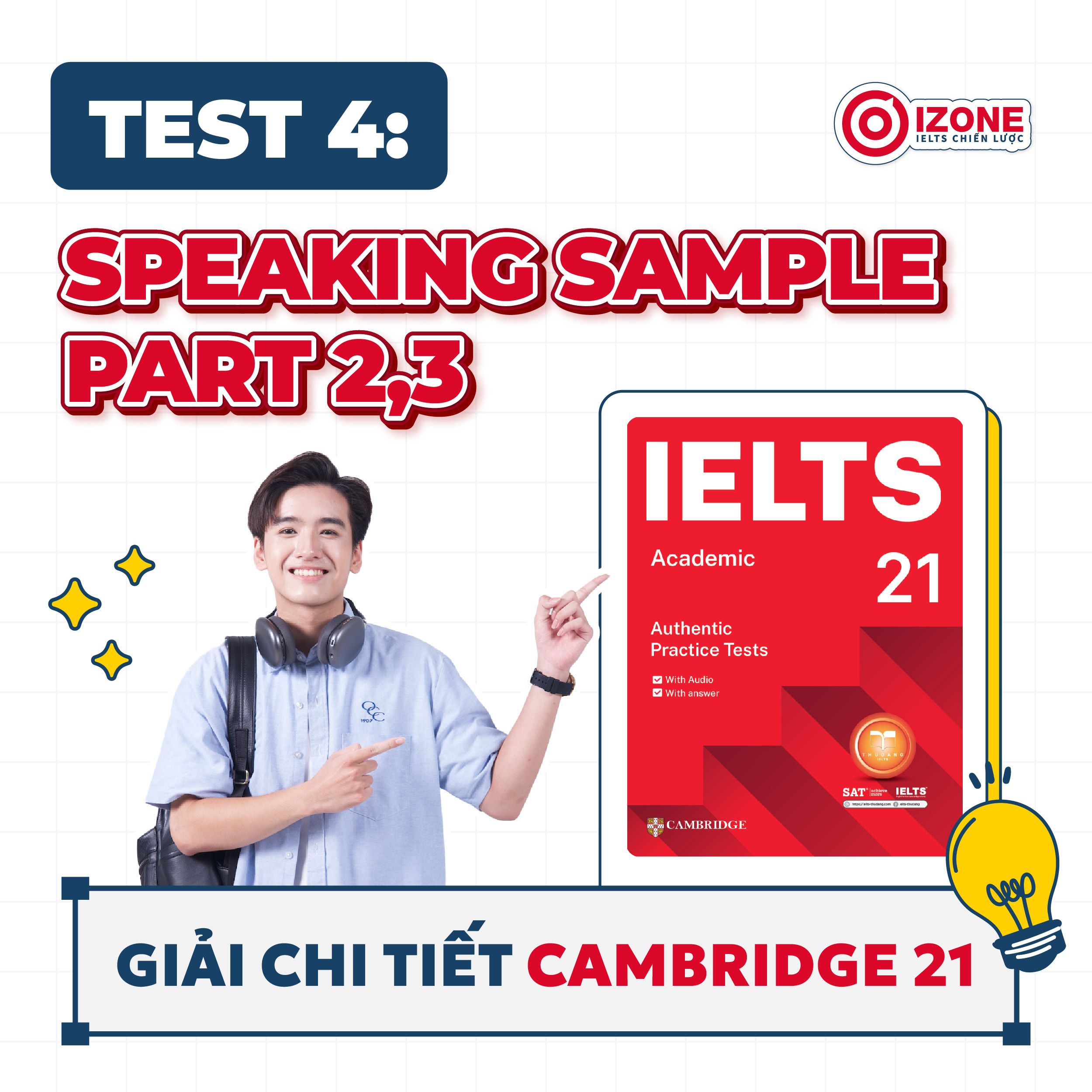 Giải đề IELTS Cambridge 21 – Test 4: Speaking Part 2&3