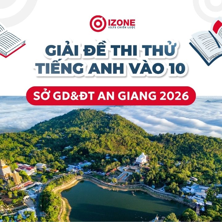 Giải đề thi thử tiếng Anh vào 10 Sở GD&ĐT An Giang 2026