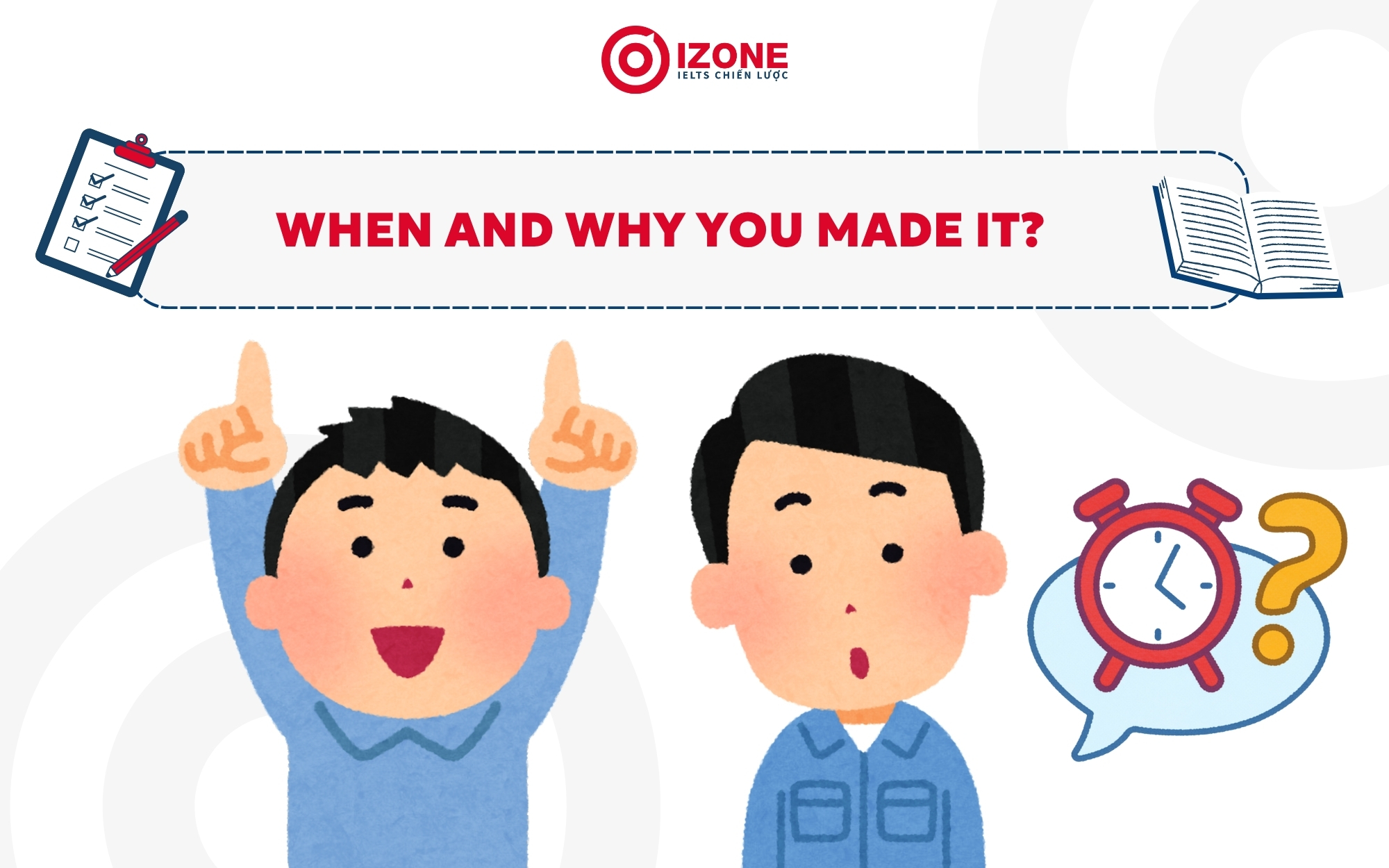Describe a good decision you made recently – thời điểm và lý do đưa ra quyết định