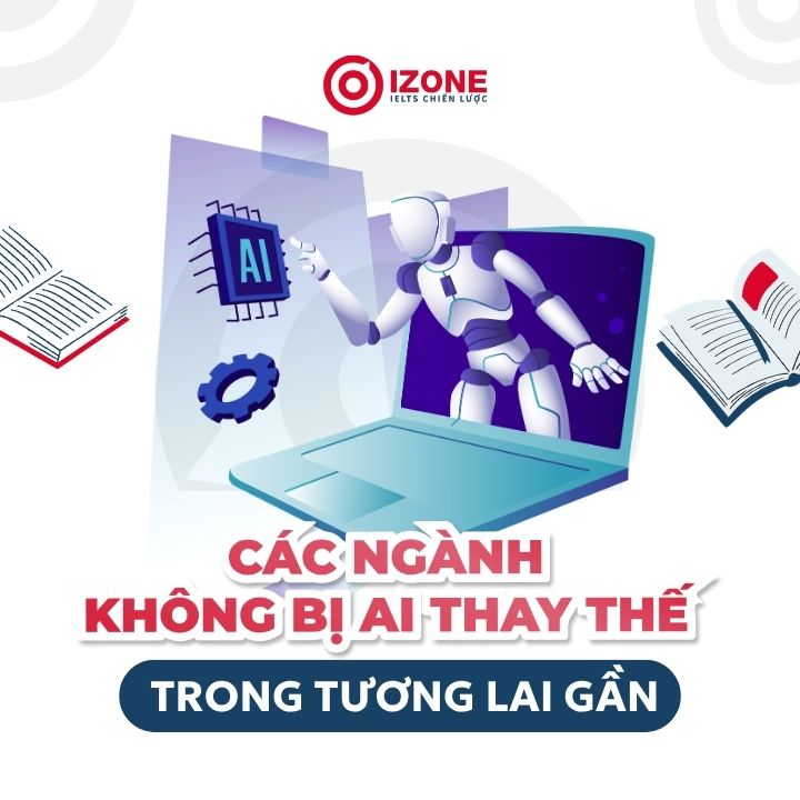 Top 13 ngành không bị AI thay thế đáng theo đuổi trong tương lai gần